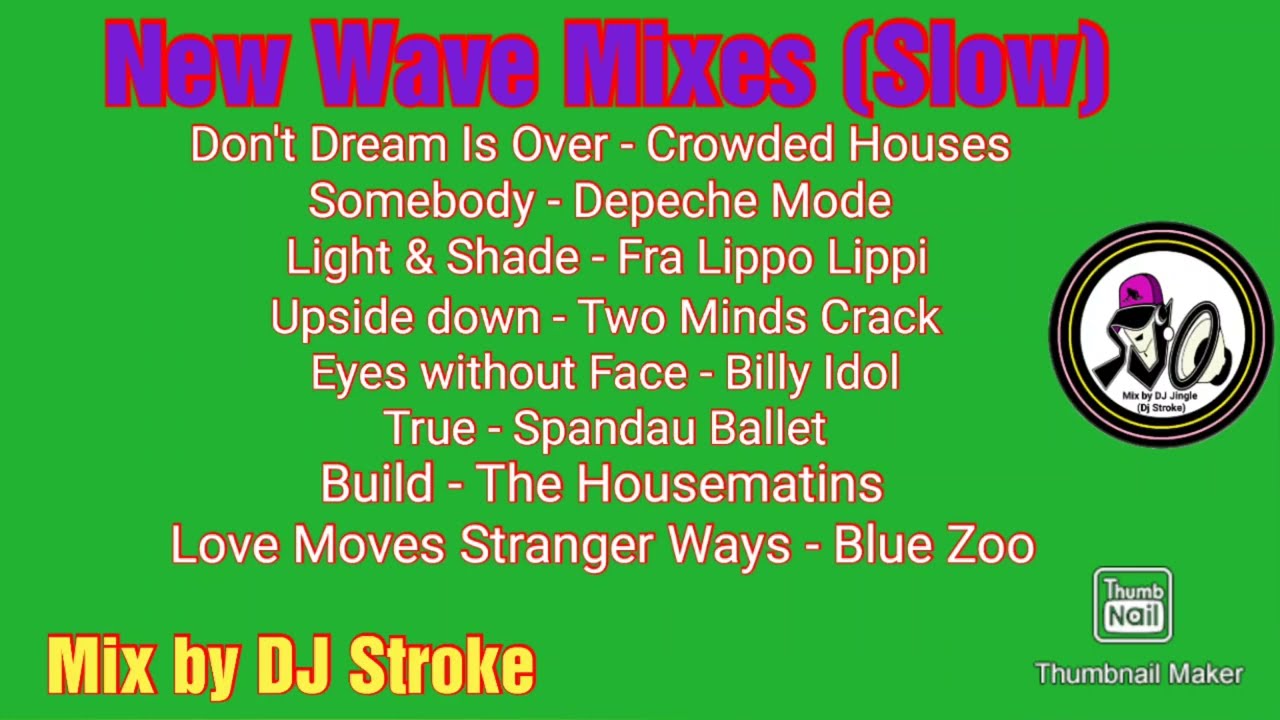 New Wave Mixes (Slow) - Mix by DJ Stroke 