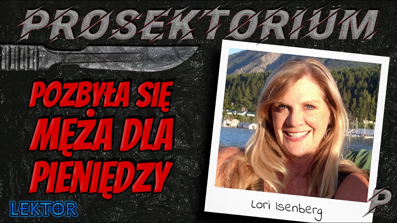 Kradzież, jezioro i martwy mąż - analiza sprawy Lori i Larry'ego Isenberg
