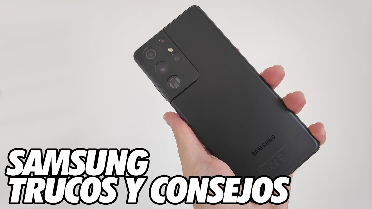 Como Sacar Maximo Partido a un Telefono Samsung - Trucos y Consejos