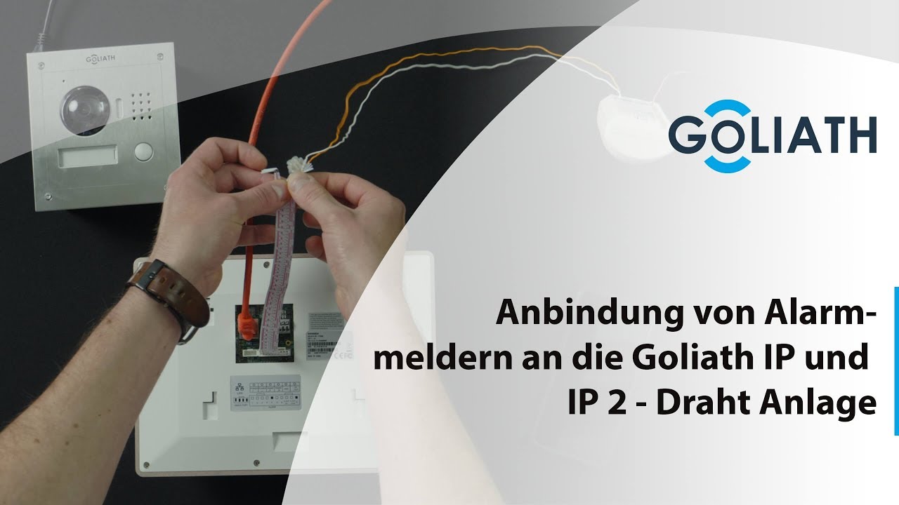 Anbindung von Alarmmeldern an die Goliath IP und IP 2 Draht Anlage