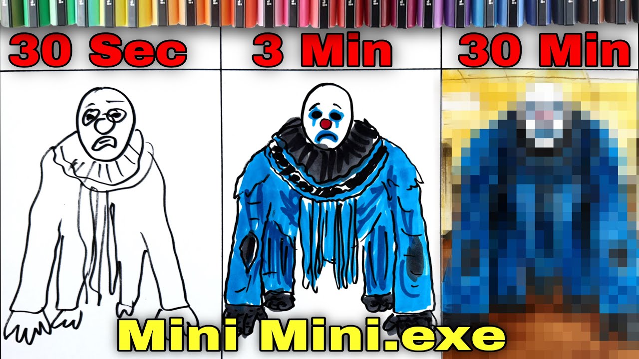 Dibujo a MINI MINI.EXE en 30 sec, 3 min, and 30 min | Payasos de la Deep Web | CunsArt - Dibujo