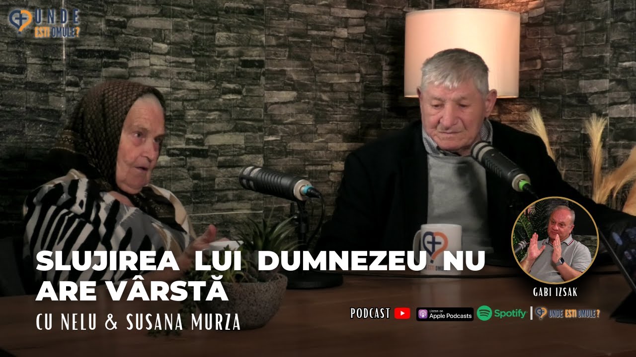 Unde Esti Omule? | EP 186 | Slujirea lui Dumnezeu nu are varsta | cu Nelu si Susana Murza
