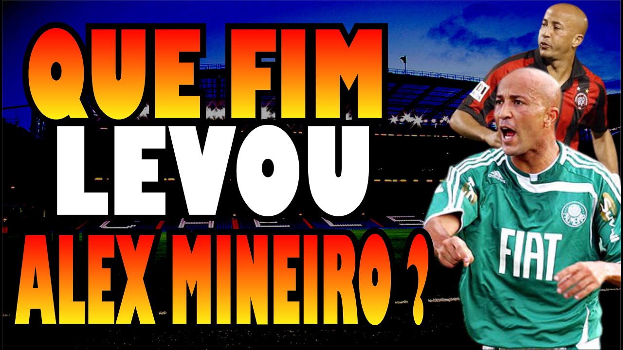 QUE FIM LEVOU ALEX MINEIRO GOLEADOR EX-PALMEIRAS E ATHLETICO PARANAENSE ?