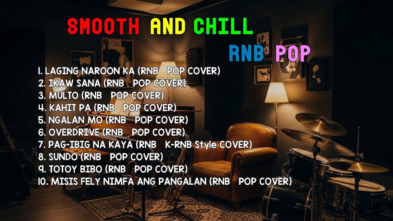RnB Pop Covers Playlist &ndash; Smooth Filipino Hits | LAGING NAROON KA, IKAW SANA & MULTO