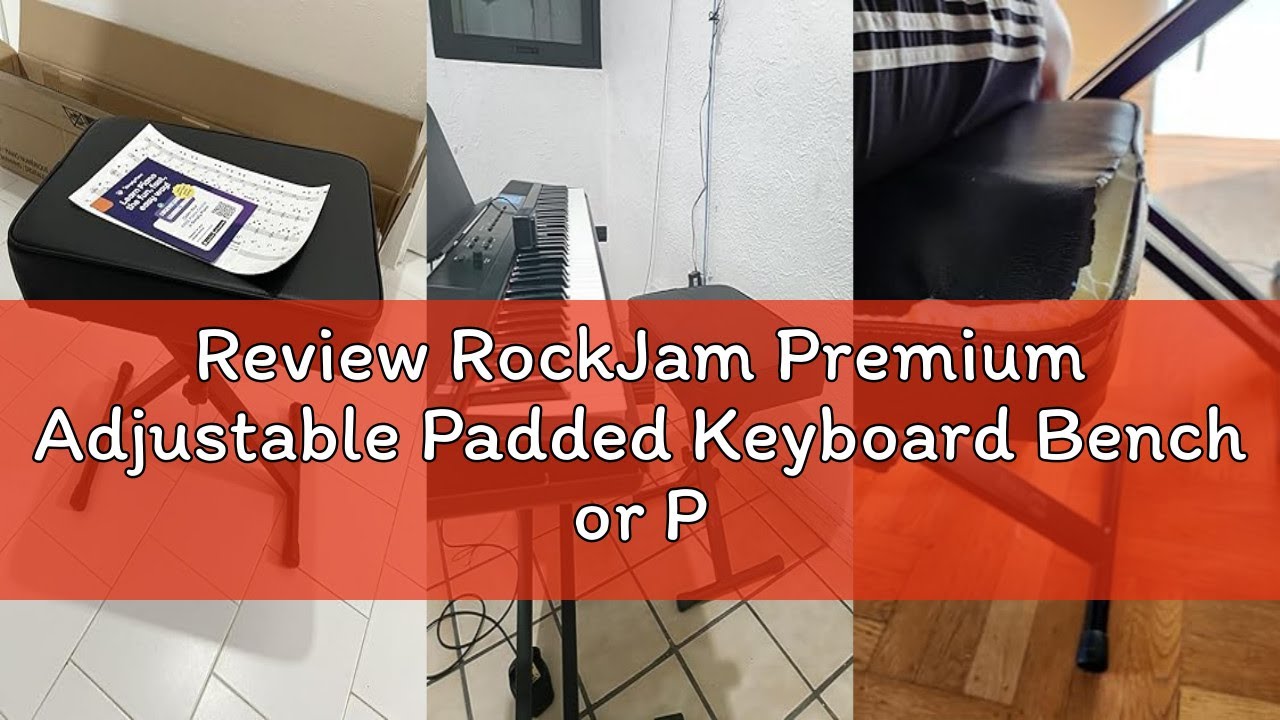 Review RockJam Premium Adjustable Padded Keyboard Bench or Piano Stool with Lessons.