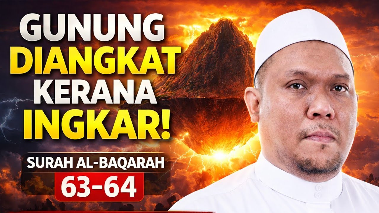 Gunung Diangkat Kerana Ingkar Perintah Allah❗ Amaran Keras Dalam Surah Al-Baqarah