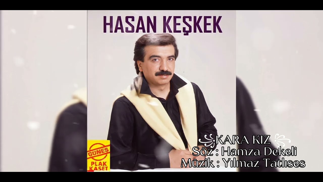 HASAN KEŞKEK / KARA KIZ / YILMAZ TATLISES / HAMZA DEKELİ