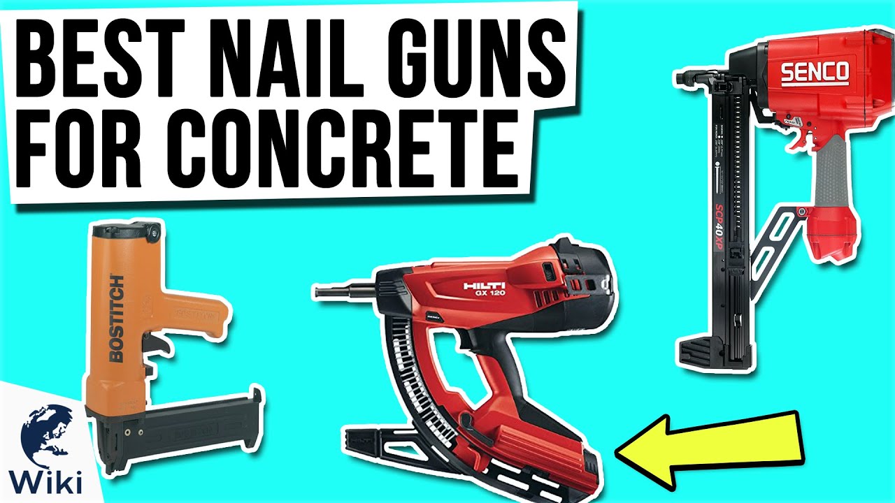 10 Best Nail Guns For Concrete 2020