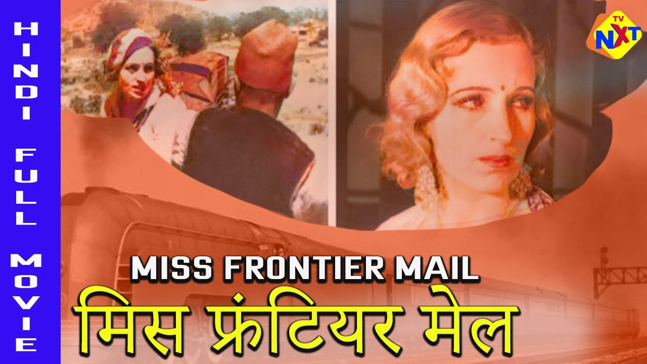 Miss Frontier Mail(मिस फ्रंटियर मेल)1936 Thriller Crime Hindi Full Movie |Fearless Nadia, John Cawas