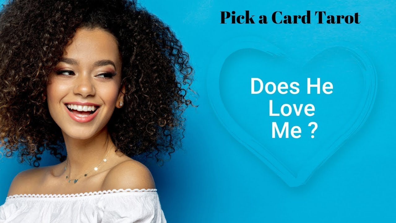 Pick a card * Does he love me? Does he think of me?  Timeless