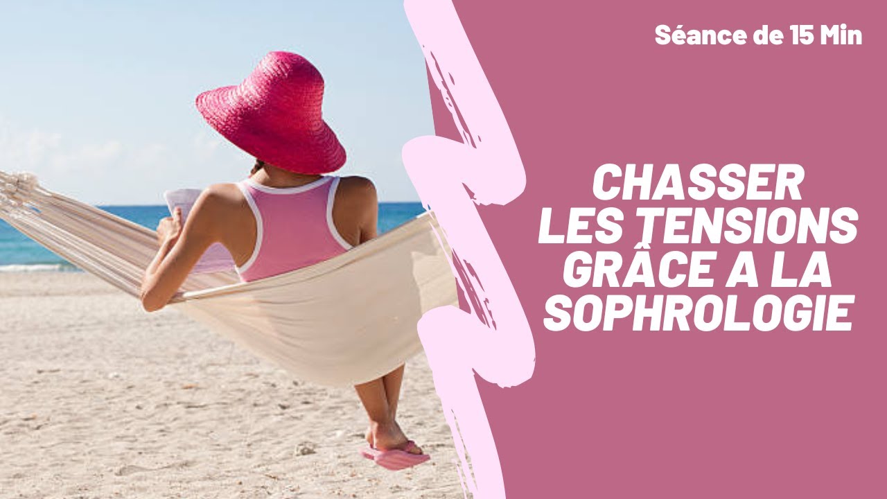 Chasser les tensions gr&acirc;ce &agrave; la sophrologie par David Masset - #sophrologie​ #hypnose​ #relaxation