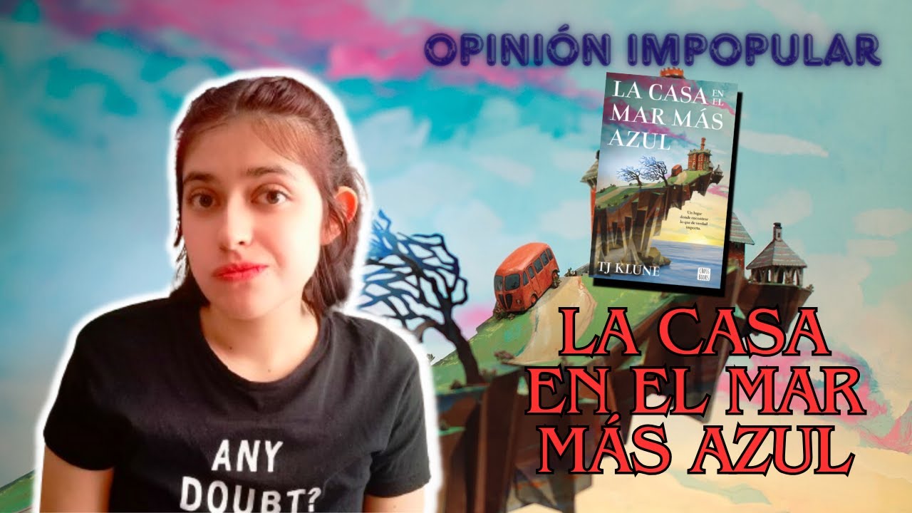 OPINIÓN IMPOPULAR DE LA CASA EN EL MAR MÁS AZUL 🏡 // El rincón de los Libros