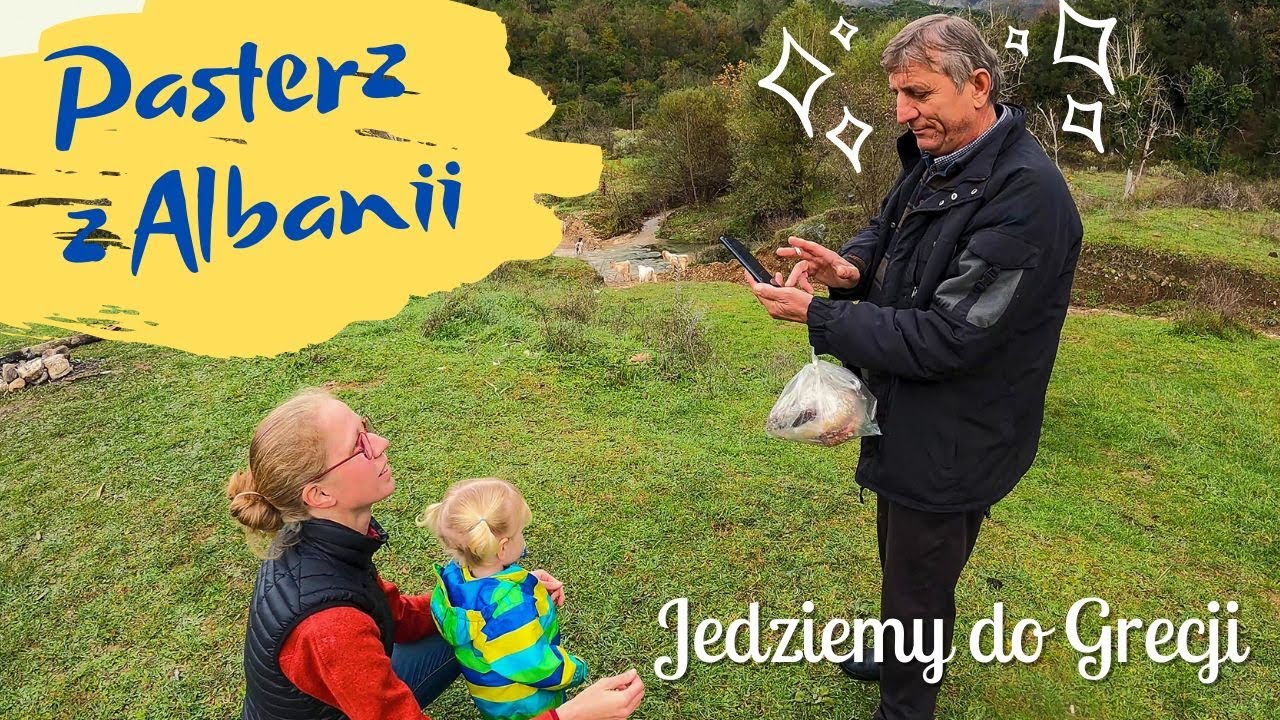 Żegnaj Albanio, Witaj Grecjo! Niezapomniane Spotkanie z Pasterzem i Grecki Most