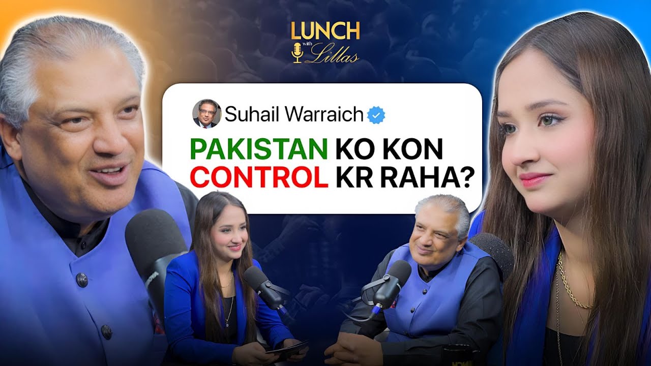 Sohail Warraich Reveals the Truth Behind Power & Politics | Lunch with Lillas with Mahnoor Lilla