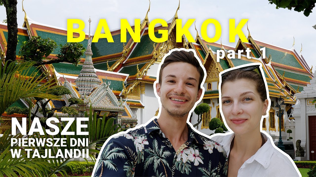 TAJLANDIA, BANGKOK część 1 (2024) | Co zobaczyć w Bangkoku? Wskazówki i polecane miejsca!
