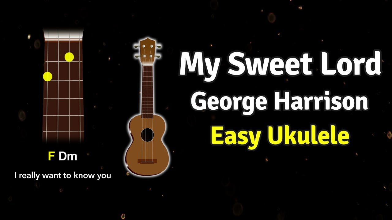 How to play My Sweet Lord by George Harrison on Ukulele | Ukified