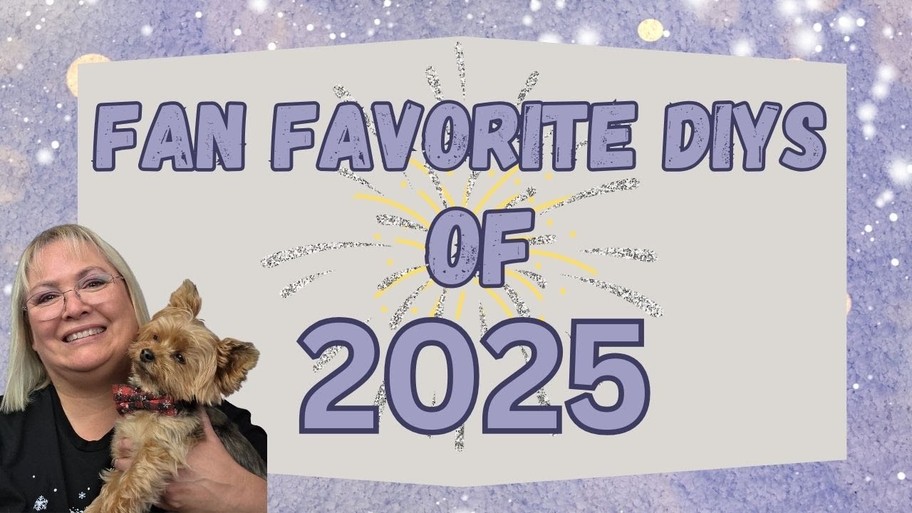 BEST DIYS OF 2025/FAVORITE CRAFTS OF 2025/DIY HOME DECOR