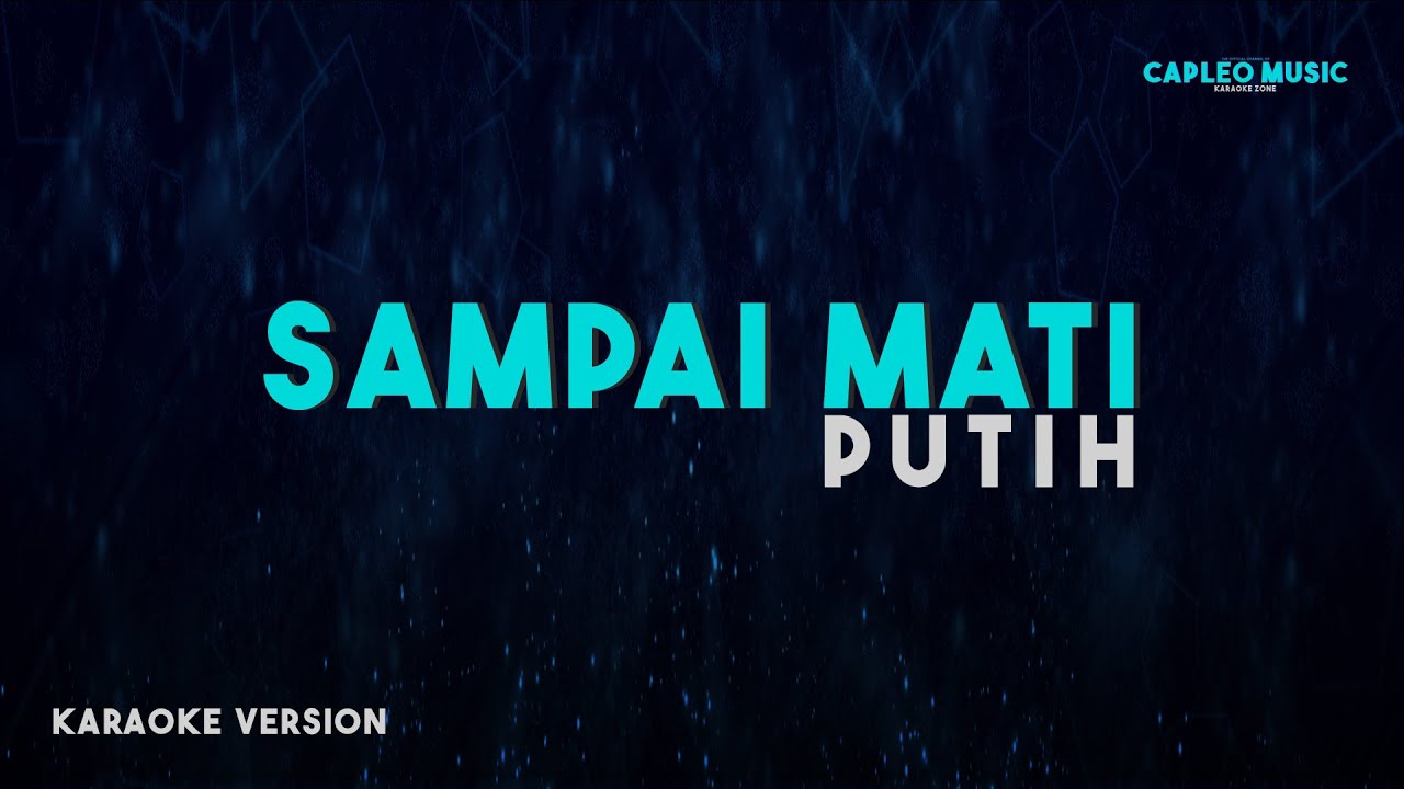 Putih – Sampai Mati (Karaoke Version)