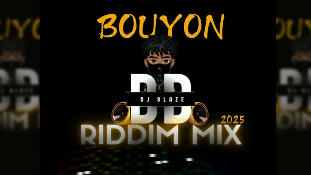 Dj Blaze - Bouyon Riddim Mix Vol.3 2025