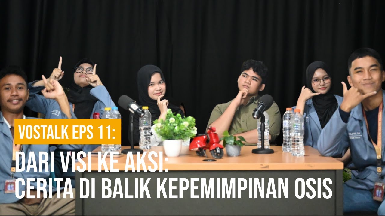 VOSTalk Ep.11: Dari Visi ke Aksi, Cerita di Balik Kepemimpinan OSIS