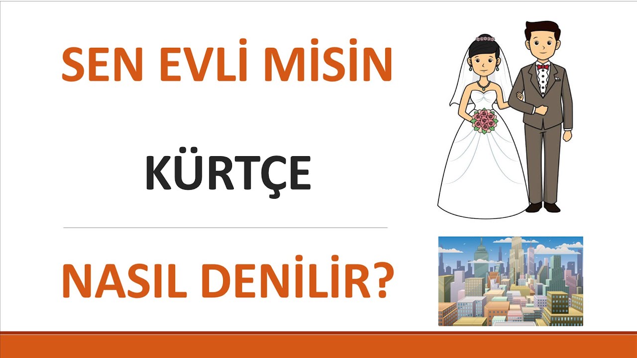 Kürtçe sen evli misin nasıl denilir? - Kürçe dersleri - Dersên kurdî #kurdi #kürtçe