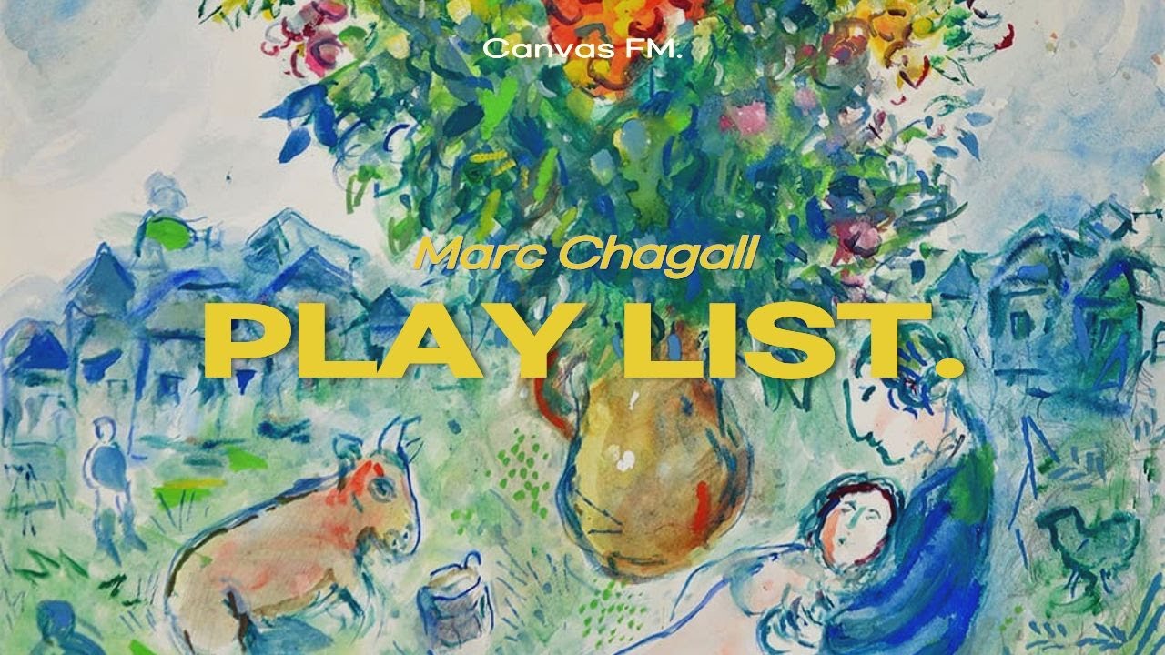 [Playlist] 🖼️💚 '이런 샤갈.. 꿈속으로 빠져버렸네' | 샤갈 그림 속으로 들어가고 싶어 Marc Chagall Playlist 감성 모던 클래식 왈츠