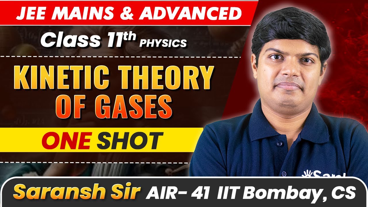 Kinetic Theory of Gases in 1 Shot - All Concepts Covered | JEE Main & Advanced | Class 11 Physics