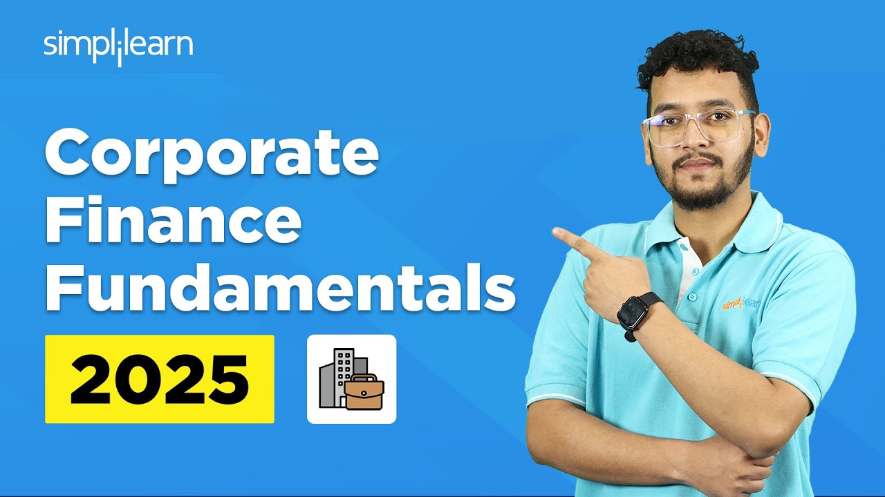 Corporate Finance Fundamentals | Corporate Finance | Financial Fundamentals | Simplilearn