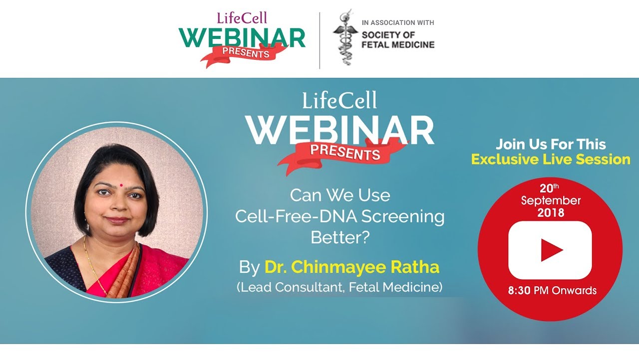 Can We Use Cell-Free-DNA Screening Better? By Dr. Chinmayee Ratha | LifeCell Webinars