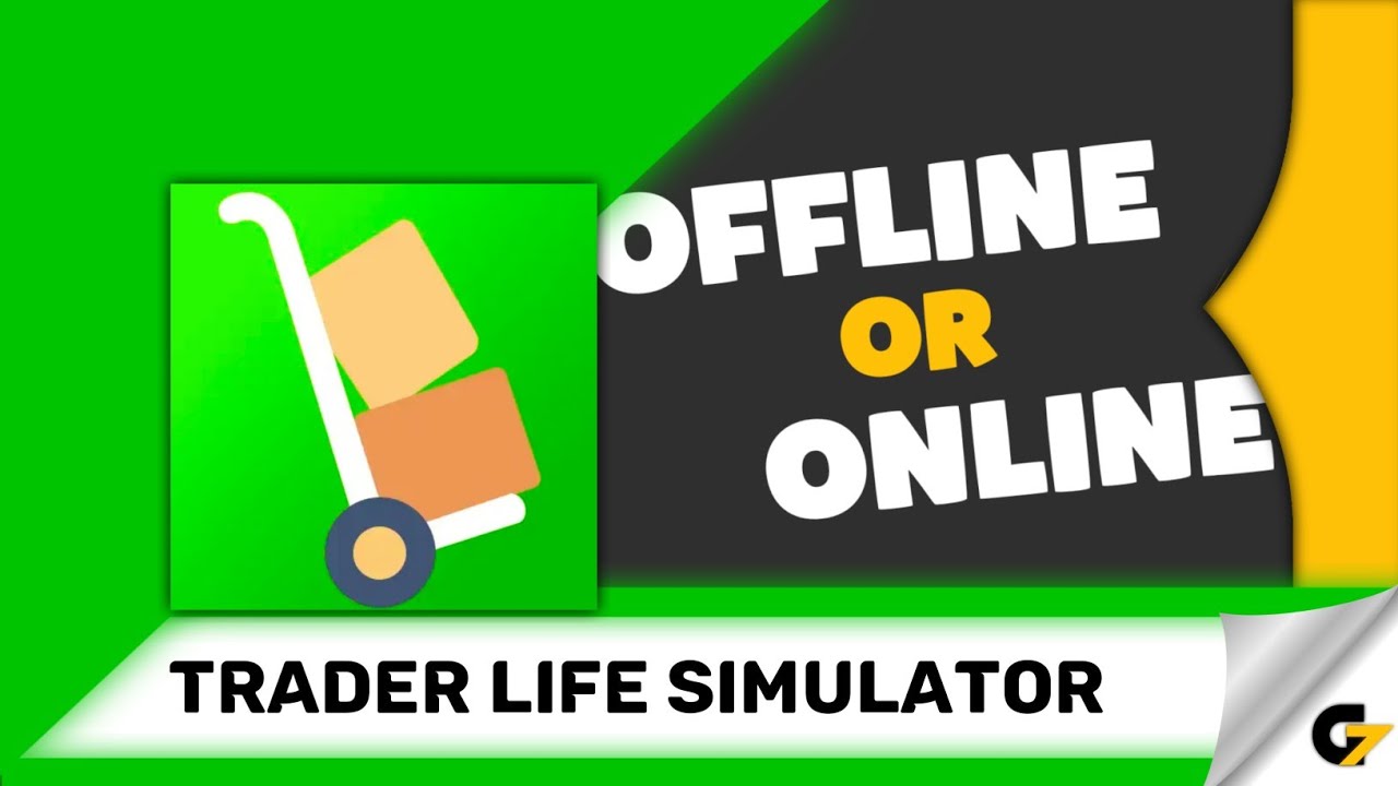 Trader Life Simulator game offline or online ? 