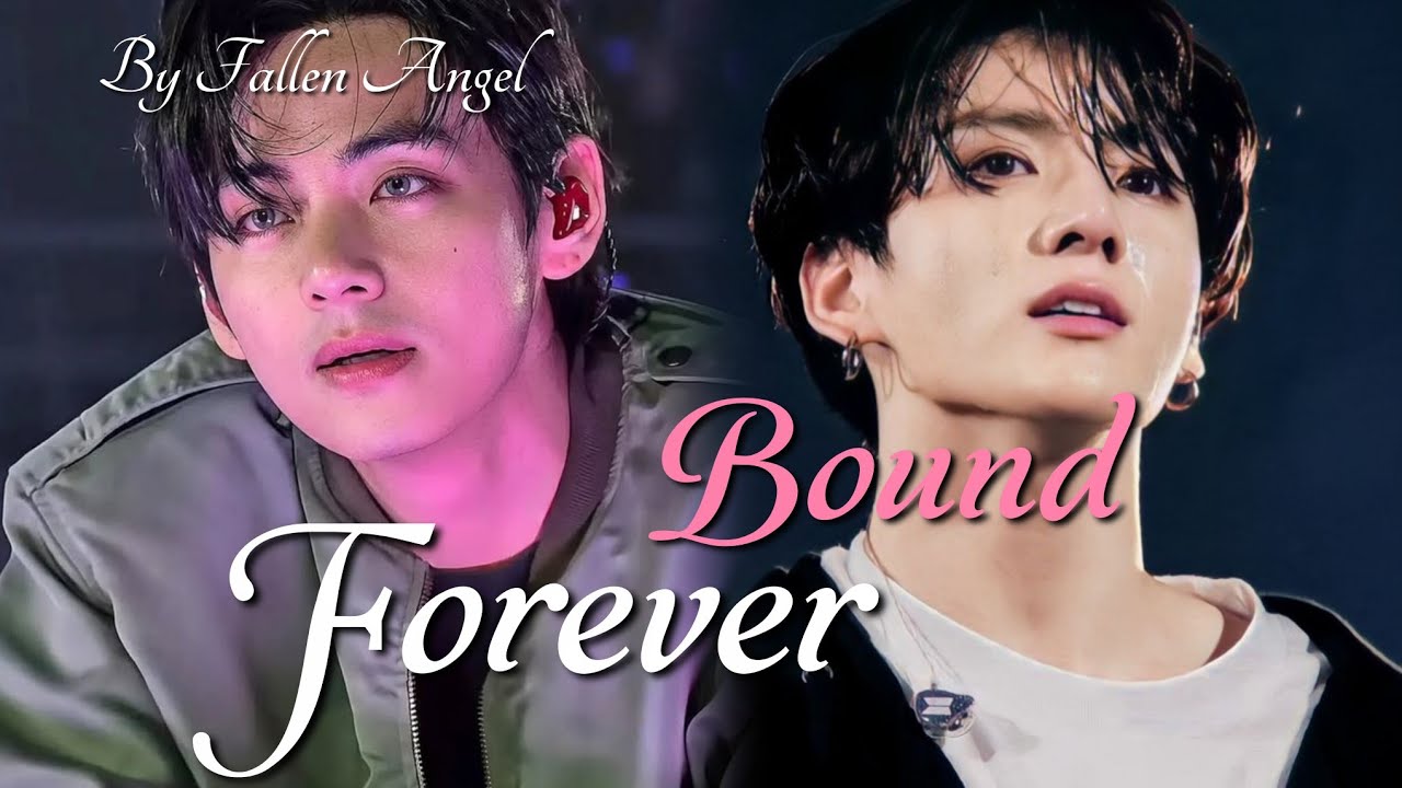 FOREVER BOUND (Part: Last) // Taekookff  🖤 || 🔞