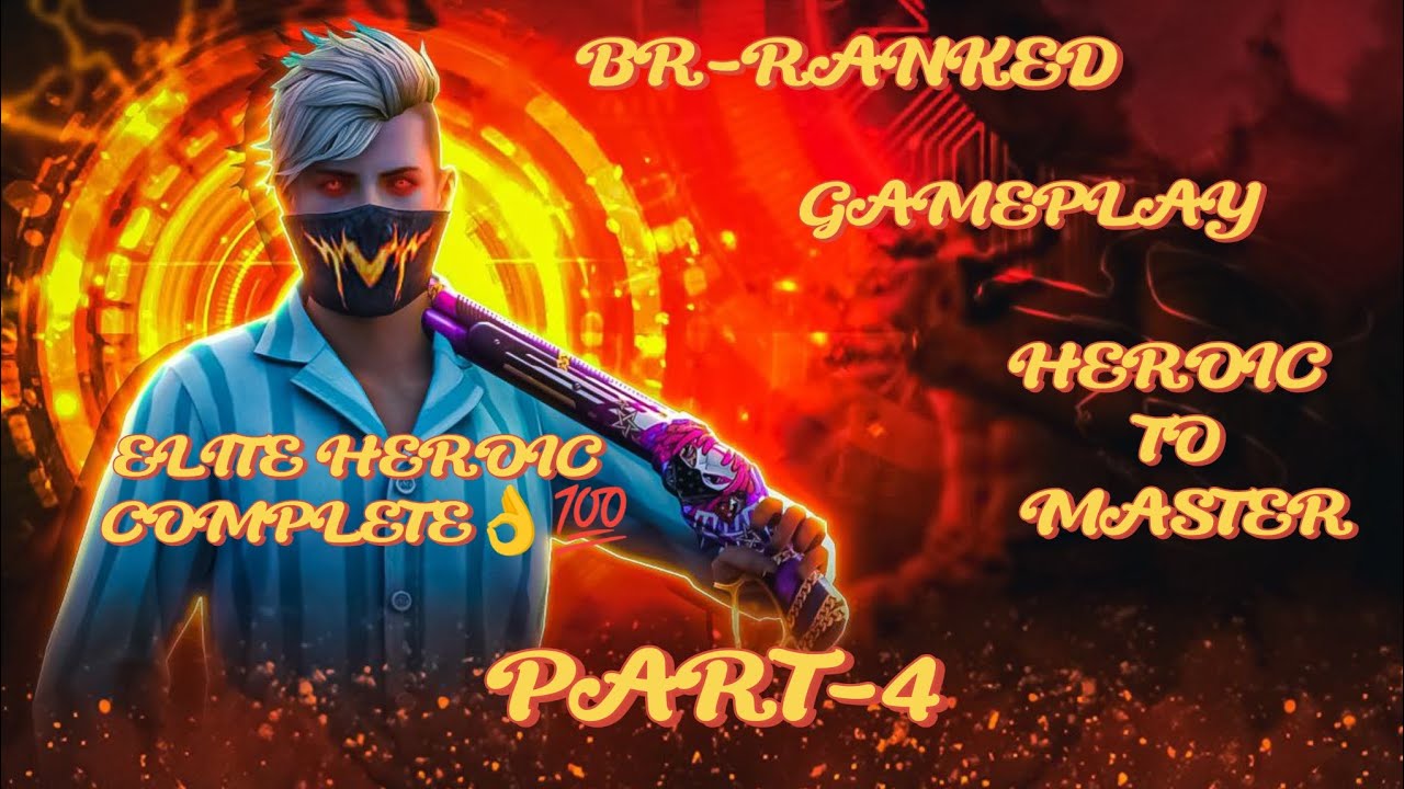 FREE-FIRE GAMEPLAY BR-RANKED HEROIC TO MASTER ELITE HEROIC COMPLETELY 👌💯