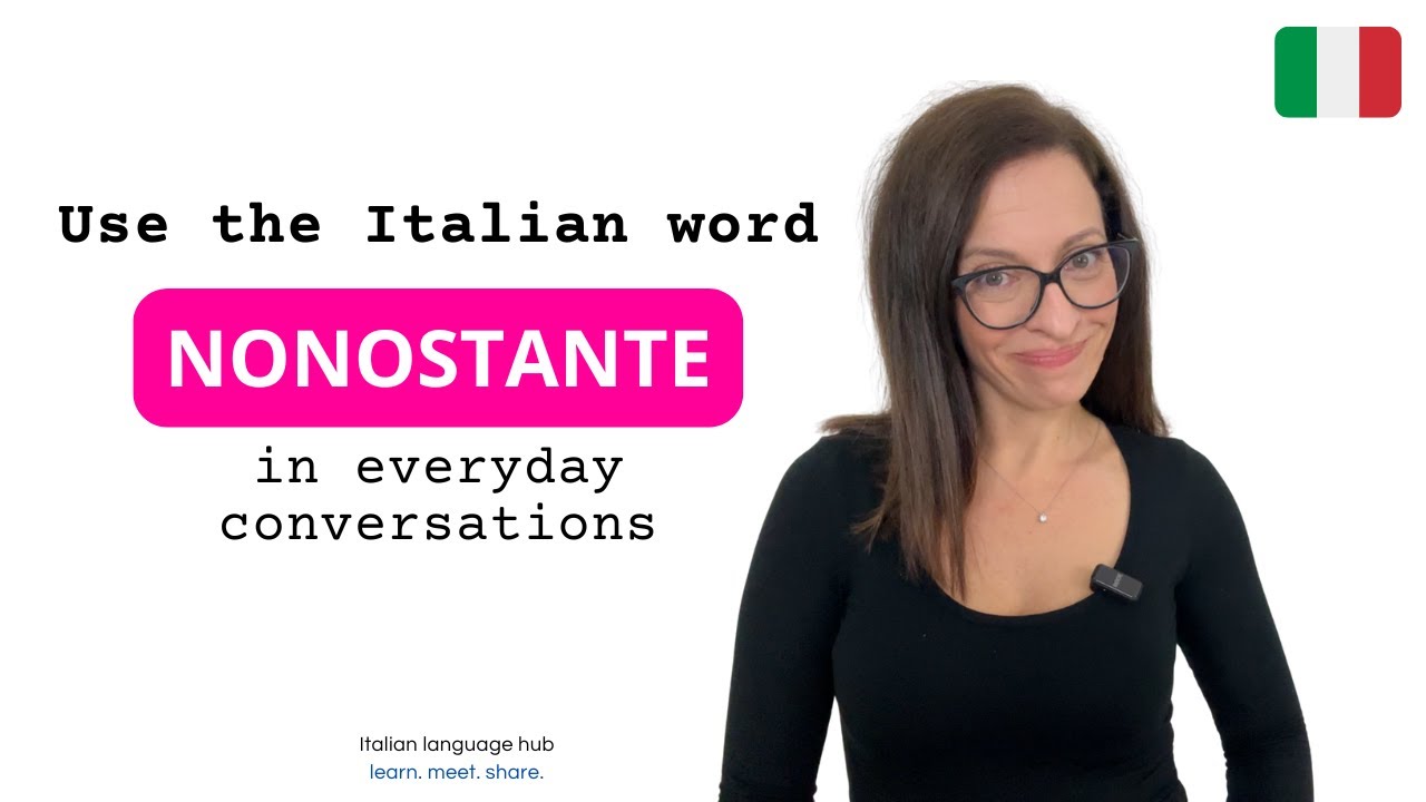 The Italian word NONOSTANTE in everyday conversations #learnitalian