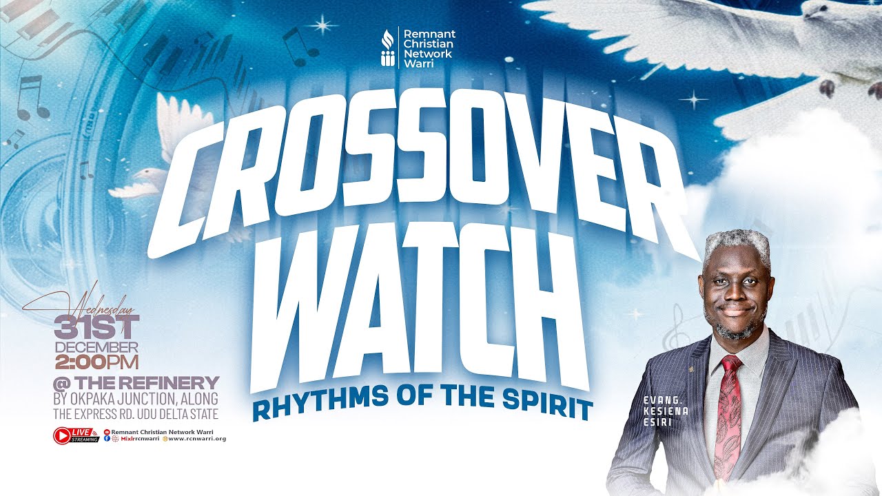 CROSSOVER WATCH  2025 || RHYTHMS OF THE SPIRIT || EVANG. KESIENA ESIRI