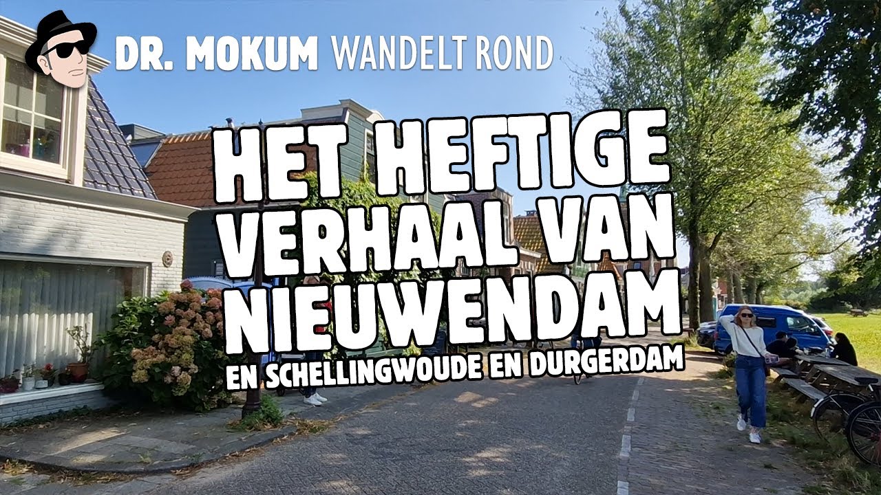 Het heftige verhaal van Nieuwendam, Schellingwoude en Durgerdam | Dr. Mokum Wandelt Rond 35