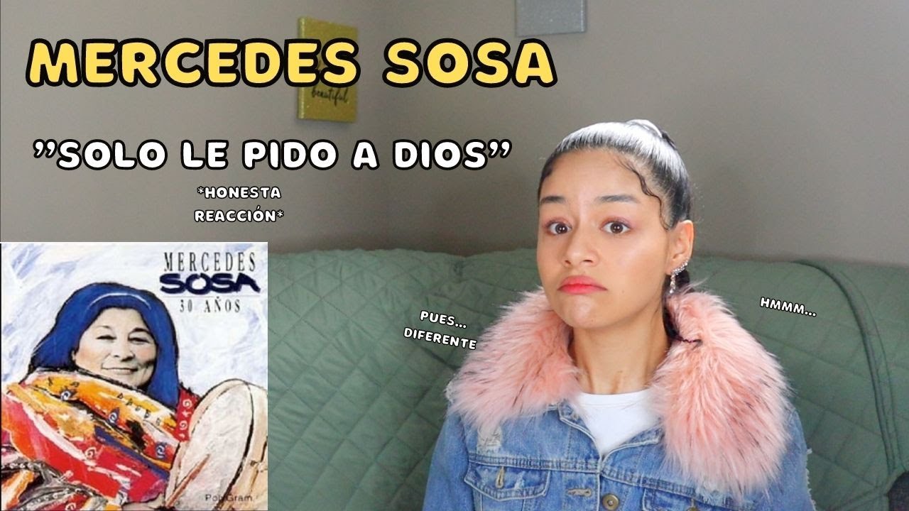 REACCIONO por PRIMERA VEZ a MERCEDES SOSA - Sólo le pido a dios