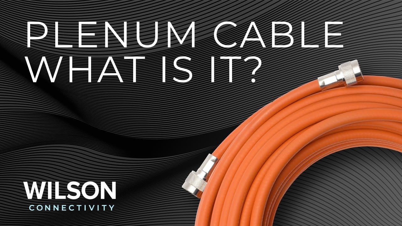 Plenum Cable - What Is It? | Wilson Connectivity