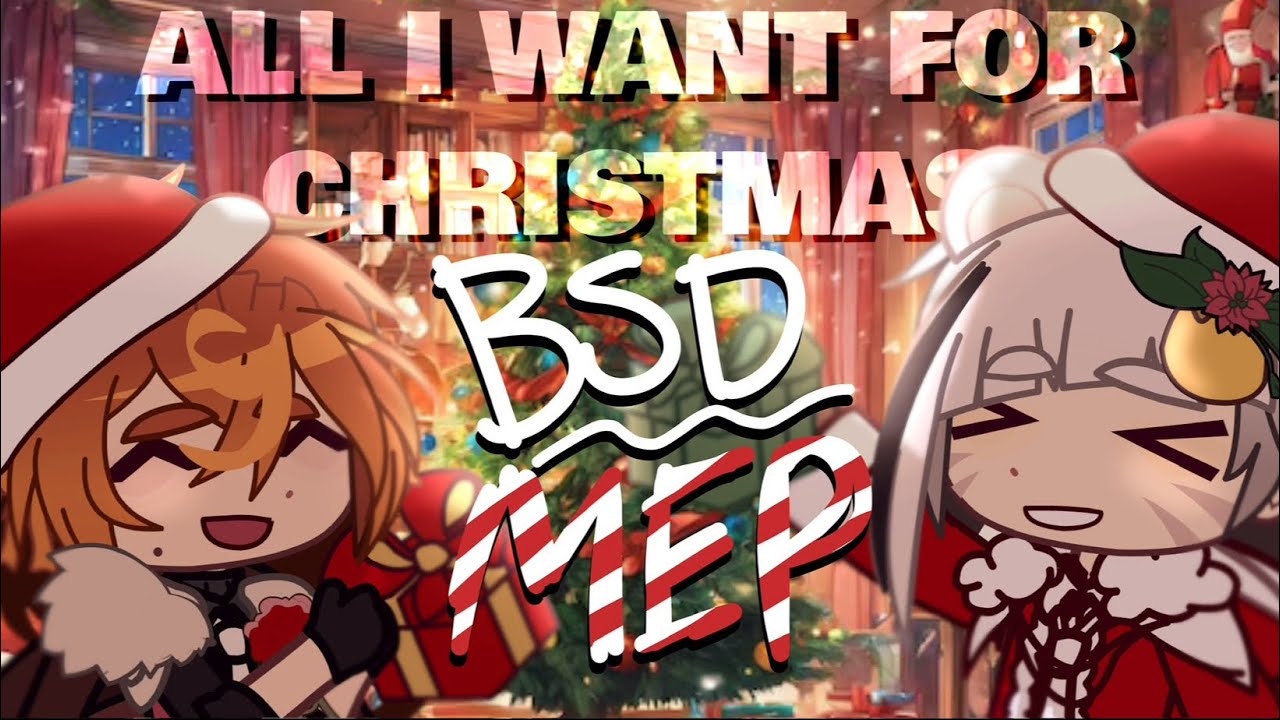 ★ ,, ALL I WANT FOR CHRISTMAS ‘’ ☾ [] BSD MEP [] desc!!1! [] HAPPY NEW YEARS!!