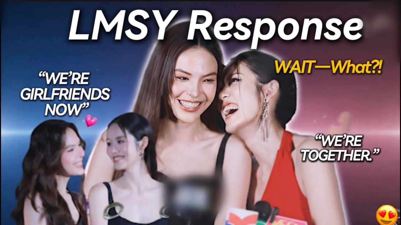Did Lmsy just say they’re together?? 😳💘 | Lookmhee & Sonya