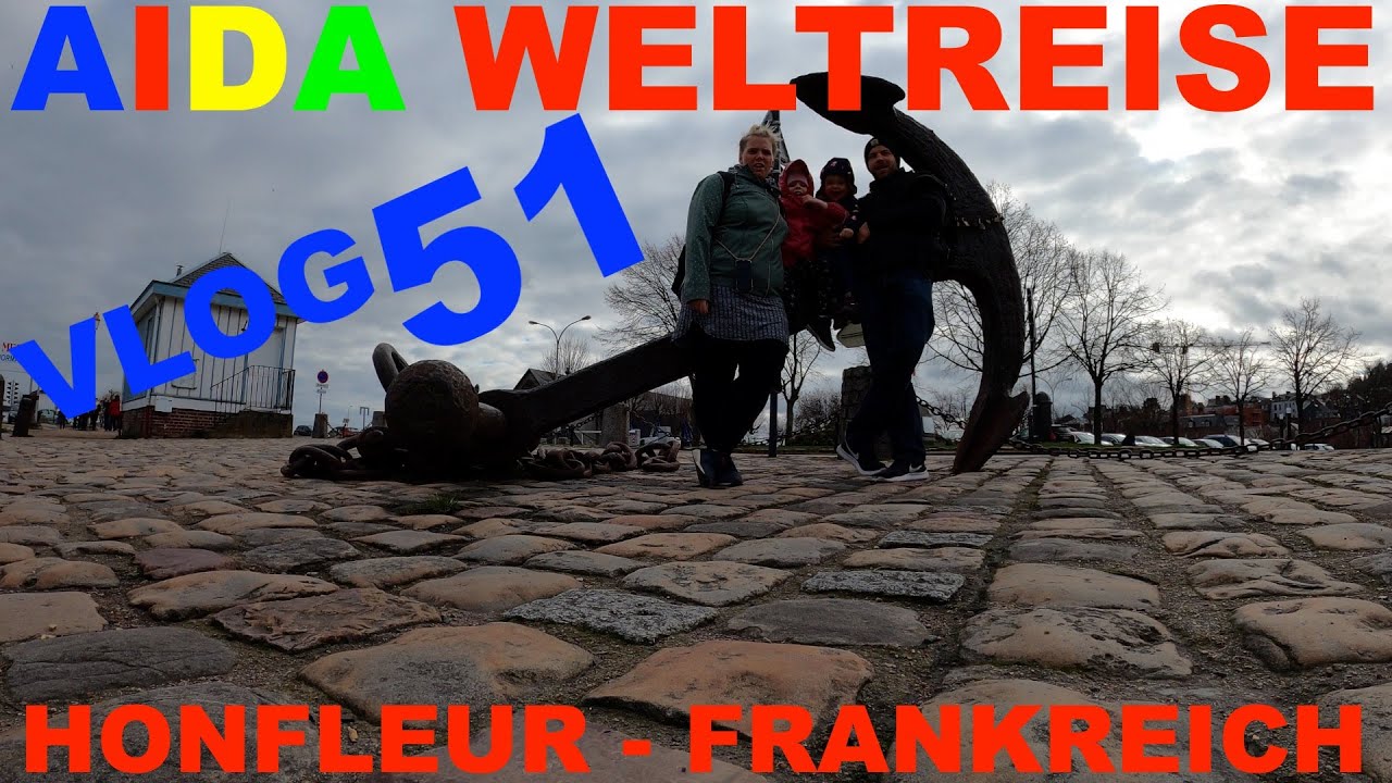 Aida Weltreise VLOG 051 - Honfleur - Frankreich - Der letzte Hafen