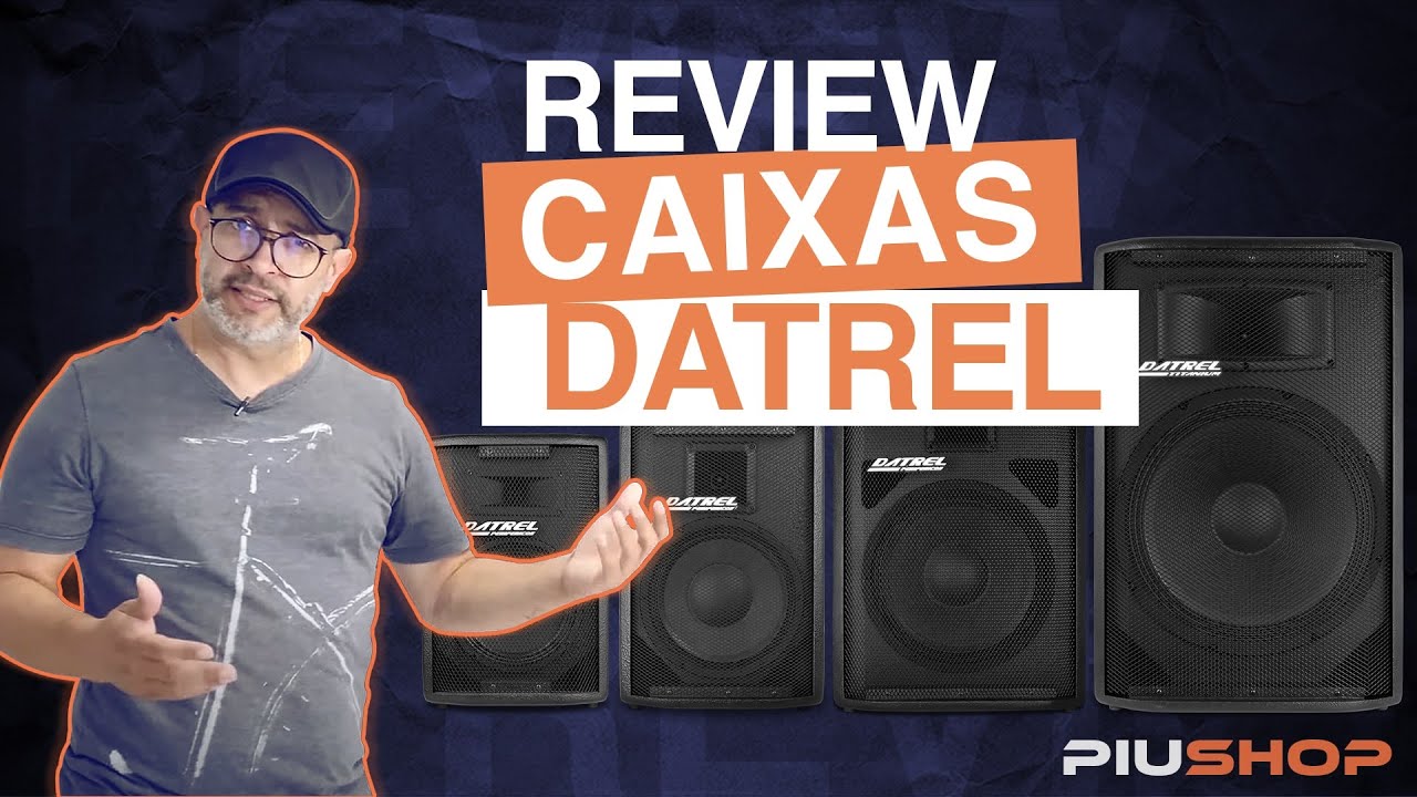 Review Completo das Caixas Ativas de 8, 10, 12 e 15 Polegadas da Datrel