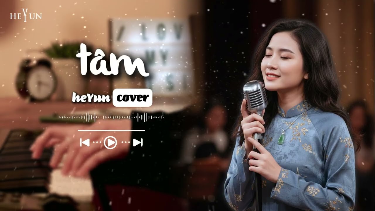 Tâm - Mer | heYun cover | Xin em hãy yêu thương cho người dưng ở khắp trần gian