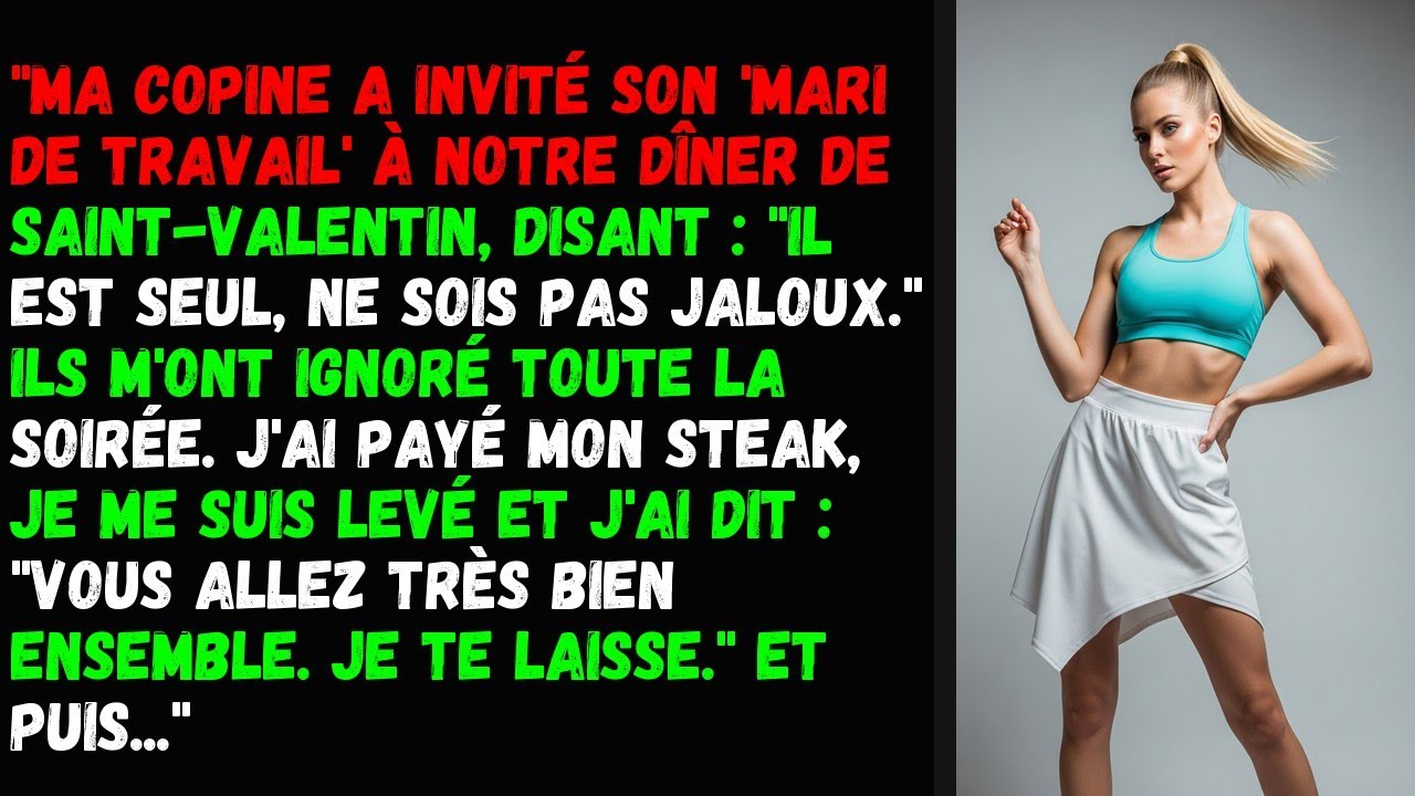 Ma copine a invité son 'mari de travail' à notre dîner de Saint-Valentin, disant : 