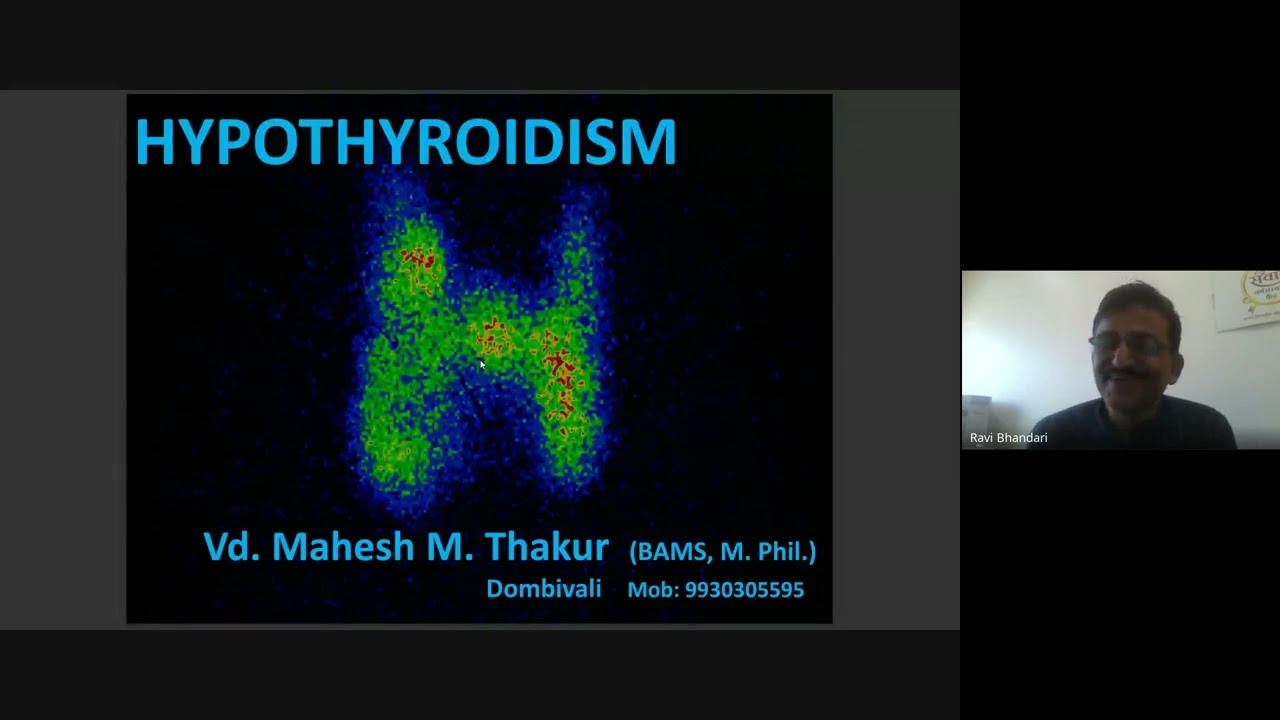 Hypothyroidism | Ayurveda perspective | online webinar | Vd. Mahesh Thakur