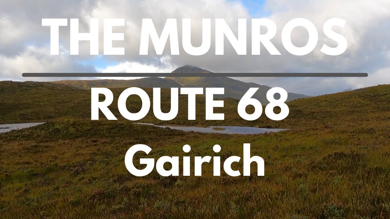 Bagging the Munros | Day 55 - Route 68 | Gairich