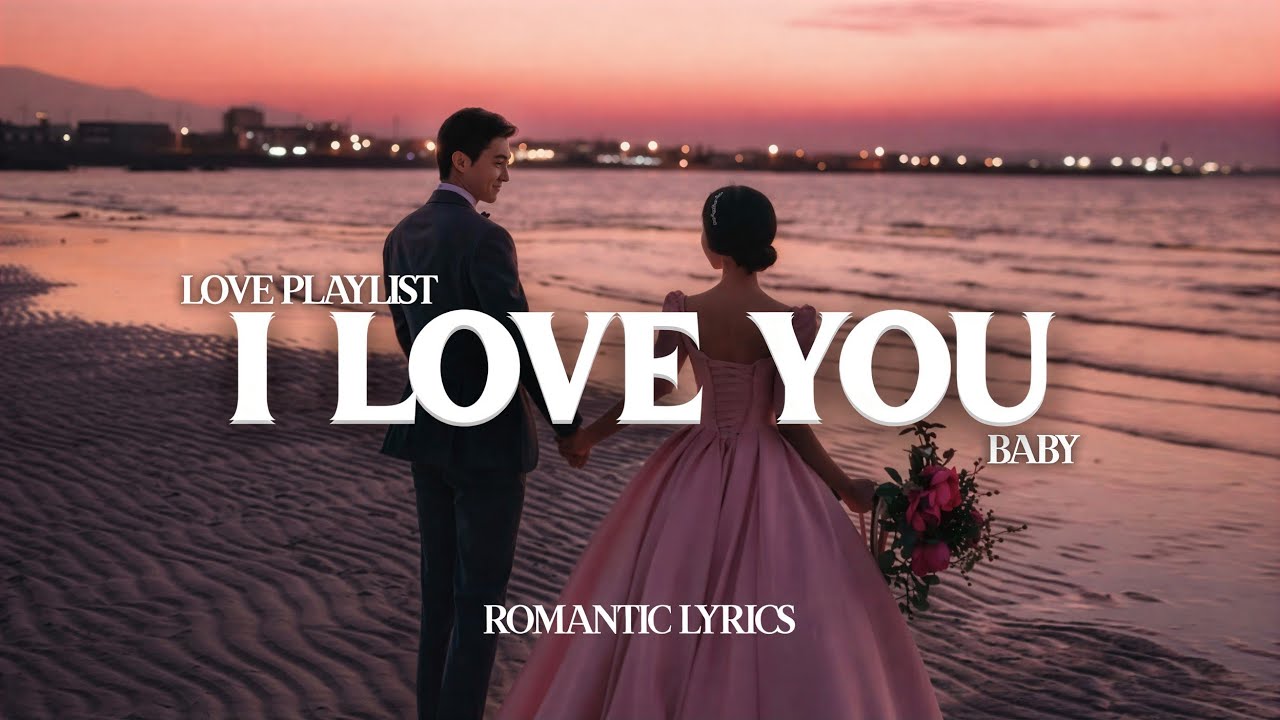 I Love You Song with Lyrics 💖 Love Romantic Songs | Romantic Love Song Playlist 