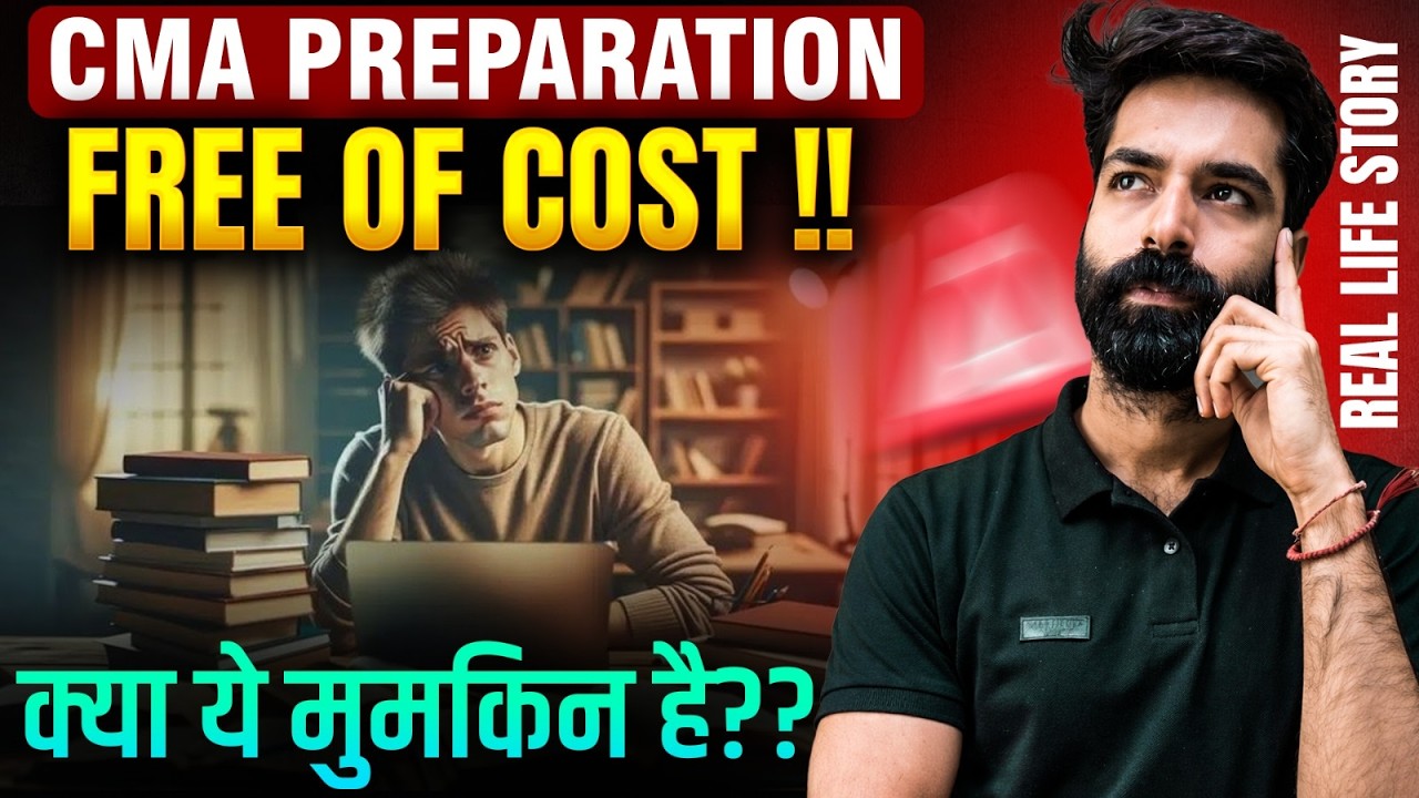 CMA Preparation – Free of Cost 💯 | Is It Possible?  Real Life Story by CMA Kuldeep Batra