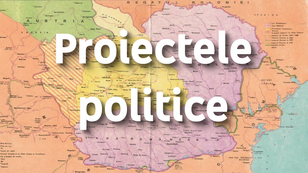 5. BAC ISTORIE: Proiectele politice - schemă, explicații detaliate, hărți și imagini