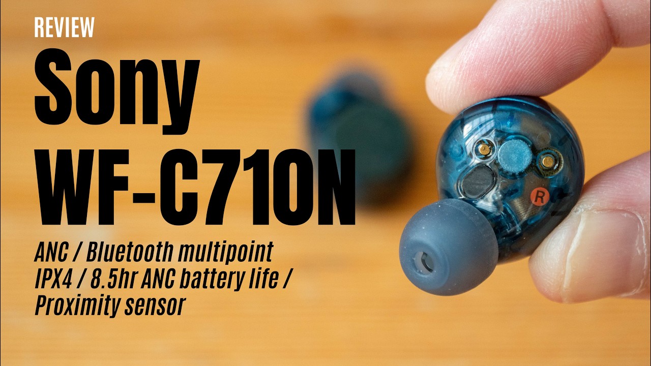 Sony WF-C710N earphones: Budget friendly, many features
