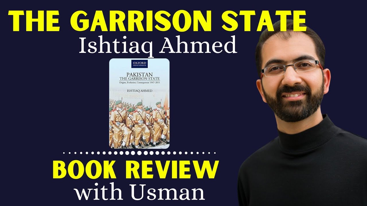 Pakistan The Garrison State by Dr. Ishtiaq Ahmed | Book Review